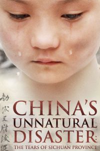 China’s Unnatural Disaster: The Tears of Sichuan Province (2009)
