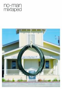 No-Man: Mixtaped (2008)