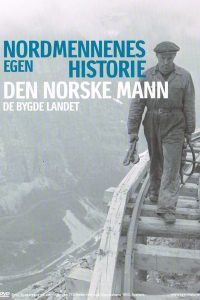 Nordmennenes Egen Historie — Den Norske Mann (2006)