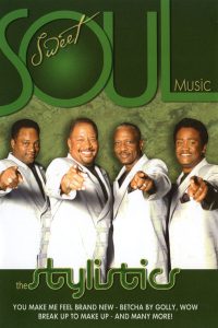 The Stylistics: Sweet Soul Music (2006)