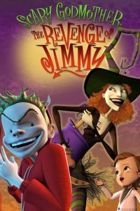 Scary Godmother: The Revenge of Jimmy (2005)