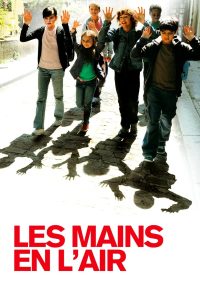 Les mains en l’air (2010)