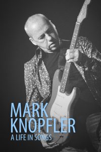Mark Knopfler: A Life in Songs (2011)