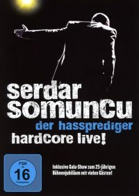 Serdar Somuncu — Der Hassprediger Hardcore Live! (2011)